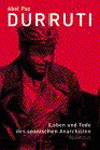 Buenaventura Durruti, la vida es lucha y forja la historia